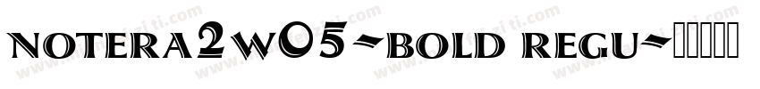 notera2w05-bold regu字体转换